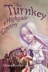 Эллисон Рашби - The Turnkey of Highgate Cemetery