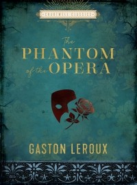 Гастон Леру - The Phantom of the Opera