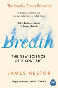 Breath. The New Science of a Lost Art