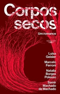  - Corpos secos: Um romance