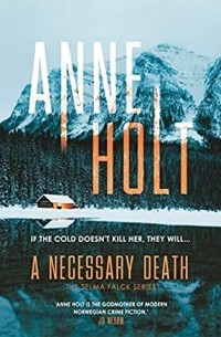 Анне Хольт - A Necessary Death