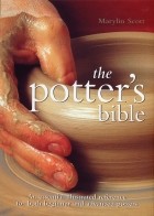  - The Potter&#039;s Bible. An Essential Illustrated Reference for both Beginner and Advanced Potters