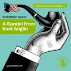 Craig Stephen Copland - A Sandal from East Anglia - A New Sherlock Holmes Mystery, Episode 3
