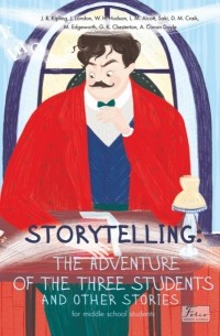 Сборник - Storytelling. The adventure of the three students and other stories
