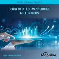 Carlos Eduardo Sarmiento - Secreto De Los Vendedores Millonarios