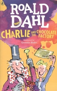 Роальд Даль - Charlie and the Chocolate Factory