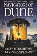 Brian Herbert, Kevin J. Anderson - Navigators of Dune