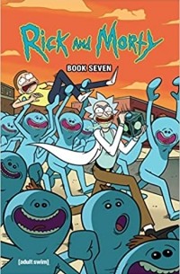  - Rick and Morty Book Seven: Deluxe Edition