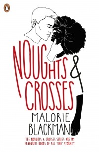 Мэлори Блэкмен - Noughts & Crosses