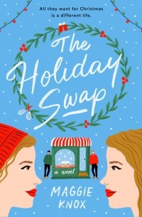 Мэгги Нокс - The Holiday Swap