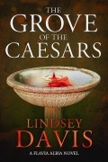 Линдси Дэвис - The Grove of the Caesars