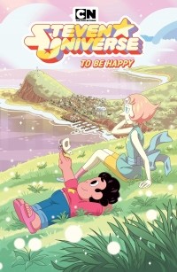 Ребекка Шугар - Steven Universe: To Be Happy