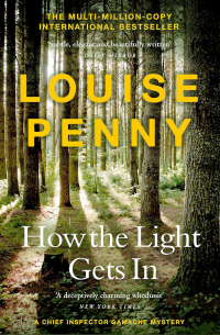 Louise Penny - How The Light Gets In