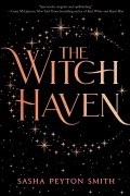 Саша Пейтон Смит - The Witch Haven