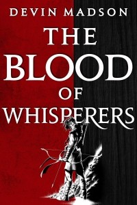 Devin Madson - The Blood of Whisperers