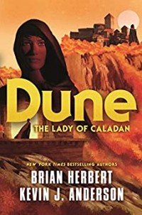 Brian Herbert, Kevin J. Anderson - Dune: The Lady of Caladan