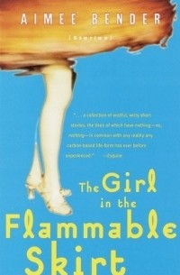 Эйми Бендер - The Girl in the Flammable Skirt