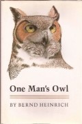 Бернд Хайнрих - One Man&#039;s Owl