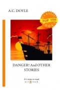 A. C. Doyle - Danger! And Other Stories