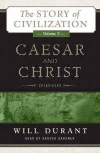 Уилл Дюрант - Caesar and Christ