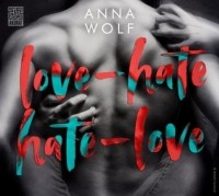 Anna Wolf - Love-Hate, Hate-Love