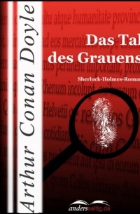 Arthur Conan Doyle - Das Tal des Grauens