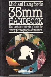 Майкл Лэнгфорд - Michael Langford's 35 Mm Handbook