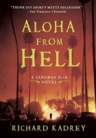 Richard Kadrey - Aloha from Hell