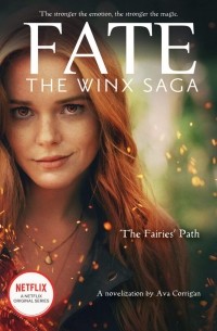 Корриган Ава - Fate: The Winx Saga. The Fairies' Path