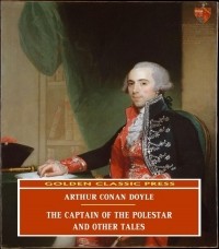 Arthur Conan Doyle - The Captain of the Polestar and Other Tales (сборник)
