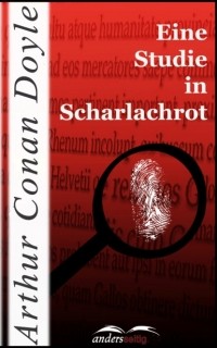 Arthur Conan Doyle - Eine Studie in Scharlachrot