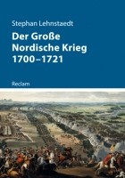 Stephan Lehnstaedt - Der Große Nordische Krieg 1700–1721