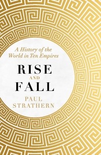 Пол Стратерн - Rise and Fall