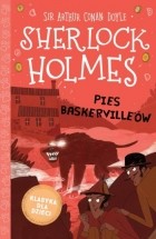 Sir Arthur Conan Doyle - Pies Baskerville&#039;ów