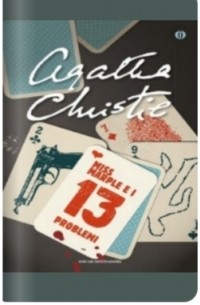 Агата Кристи - Miss Marple e i tredici problemi