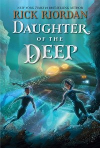 Рик Риордан - Daughter of the Deep