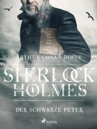 Arthur Conan Doyle - Der schwarze Peter