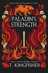 T. Kingfisher - Paladin's Strength
