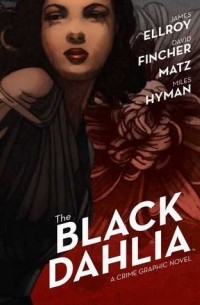  - The Black Dahlia: The Crime Graphic Novel