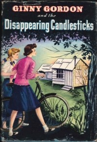 Джулия Кемпбелл - Ginny Gordon and the Disappearing Candlesticks