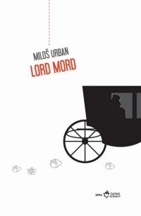 Милош Урбан - Lord Mord