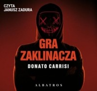 Donato Carrisi - Gra zaklinacza