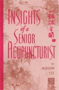 Myriam Lee - Insights of a Senior Acupuncturist