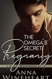 Anna Wineheart - The omega's secret pregnancy