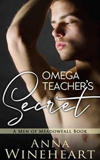 Anna Wineheart - Omega teacher's secret