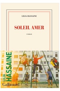 Lilia Hassaine - Soleil amer