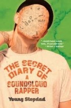 Young Stepdad - The Secret Diary of a SoundCloud Rapper