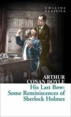 Arthur Conan Doyle - His Last Bow: Some Reminiscences of Sherlock Holmes