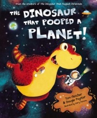  - The Dinosaur that Pooped a Planet!