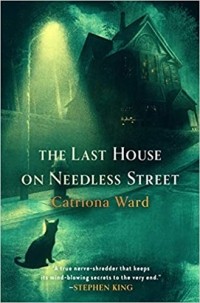 Катриона Уорд - The Last House on Needless Street